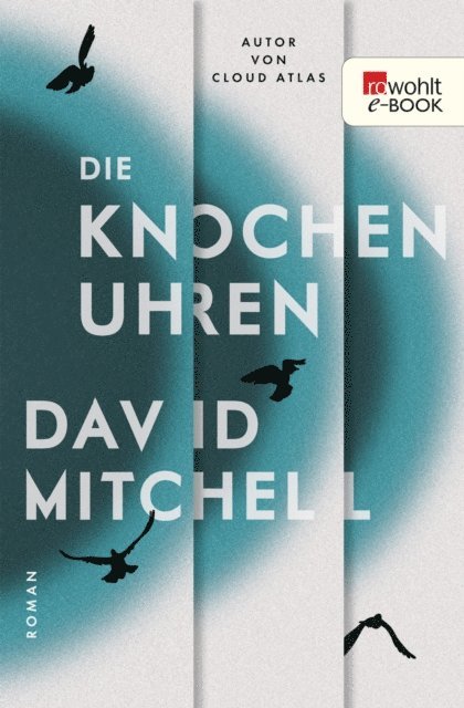 David Mitchell - Die Knochenuhren, E-bok