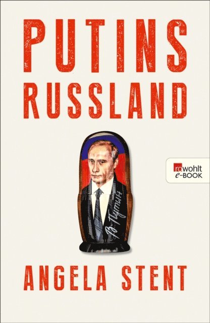 Angela Stent - Putins Russland, E-bok