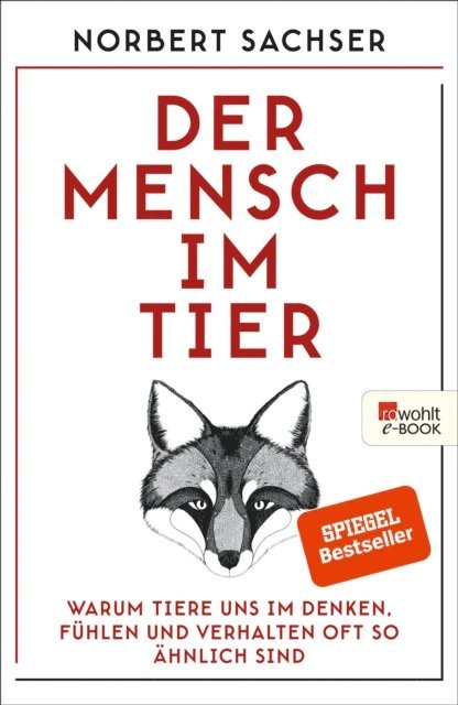 Norbert Sachser - Der Mensch im Tier, E-bok
