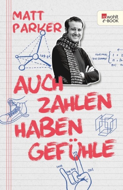 Matt Parker - Auch Zahlen haben Gefühle, E-bok