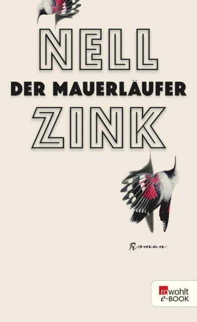 Nell Zink - Der Mauerläufer, E-bok