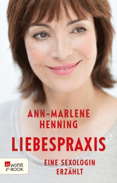 Ann-Marlene Henning - Liebespraxis, E-bok