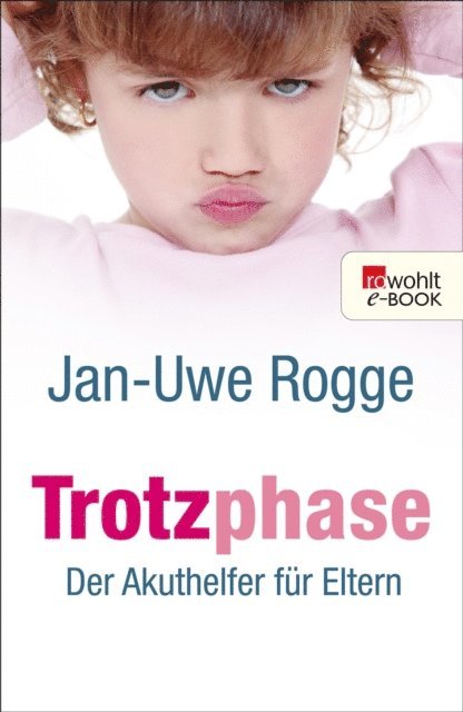 Jan-Uwe Rogge - Trotzphase, E-bok