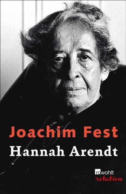 Joachim Fest - Hannah Arendt, E-bok