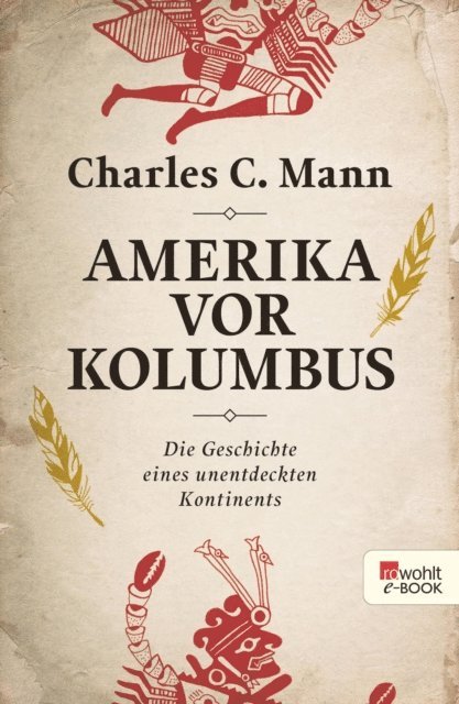 Charles C. Mann - Amerika vor Kolumbus, E-bok