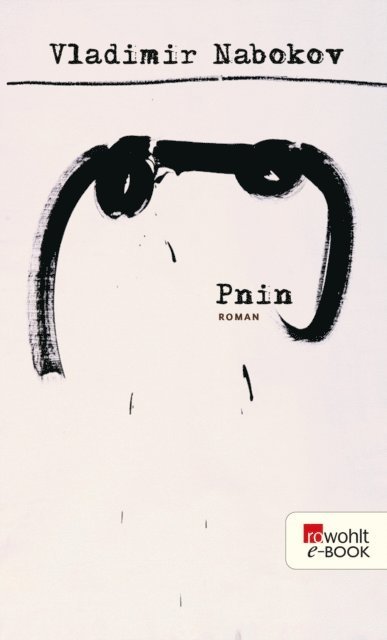 Vladimir Nabokov, Dieter E. Zimmer - Pnin, E-bok