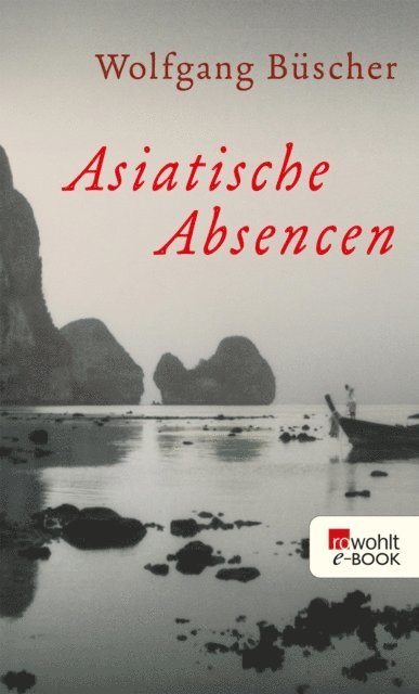 Wolfgang Buscher - Asiatische Absencen, E-bok