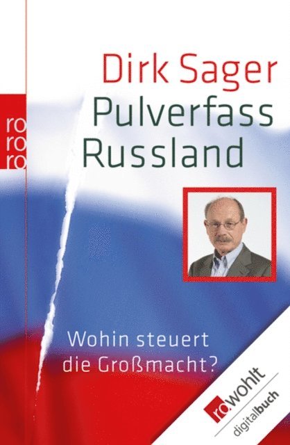 Dirk Sager - Pulverfass Russland, E-bok