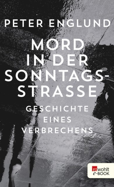 Peter Englund - Mord in der Sonntagsstraße, E-bok