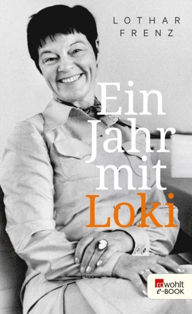 Lothar Frenz - Ein Jahr mit Loki, E-bok