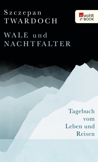 Szczepan Twardoch - Wale und Nachtfalter, E-bok