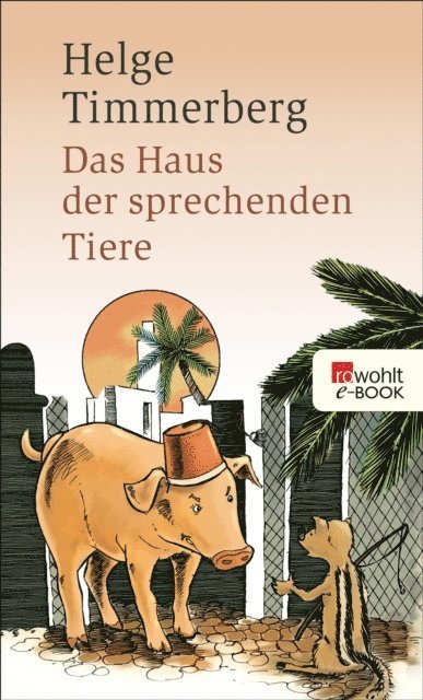 Helge Timmerberg - Das Haus der sprechenden Tiere, E-bok