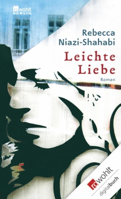 Rebecca Niazi-Shahabi - Leichte Liebe, E-bok
