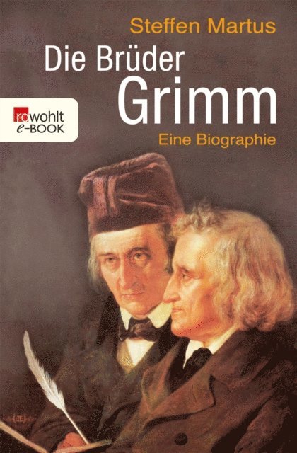 Steffen Martus - Die Brüder Grimm, E-bok