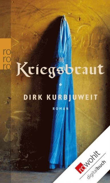 Dirk Kurbjuweit - Kriegsbraut, E-bok