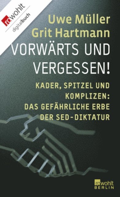 Grit Hartmann, Uwe Muller - Vorwärts und vergessen!, E-bok