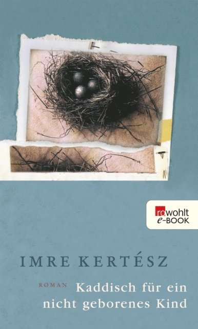 Imre Kertesz - Kaddisch für ein nicht geborenes Kind, E-bok