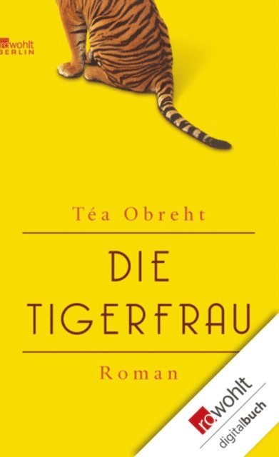 Tea Obreht - Die Tigerfrau, E-bok