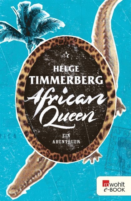 Helge Timmerberg - African Queen, E-bok