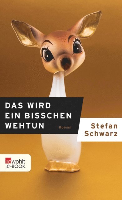 Stefan Schwarz - Das wird ein bisschen wehtun, E-bok