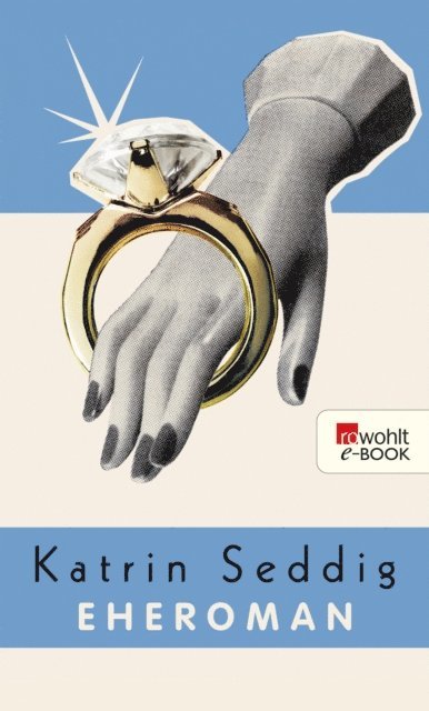 Katrin Seddig - Eheroman, E-bok