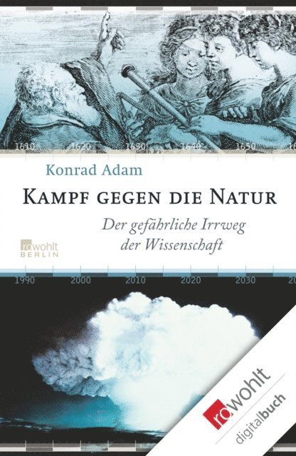 Konrad Adam - Kampf gegen die Natur, E-bok
