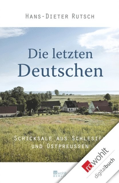 Hans-Dieter Rutsch - Die letzten Deutschen, E-bok