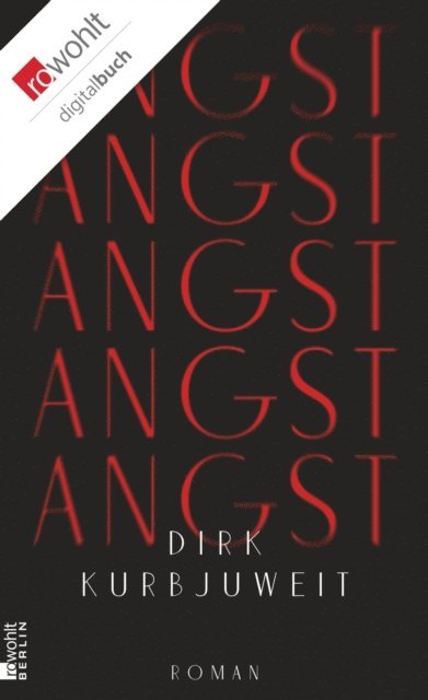 Dirk Kurbjuweit - Angst, E-bok