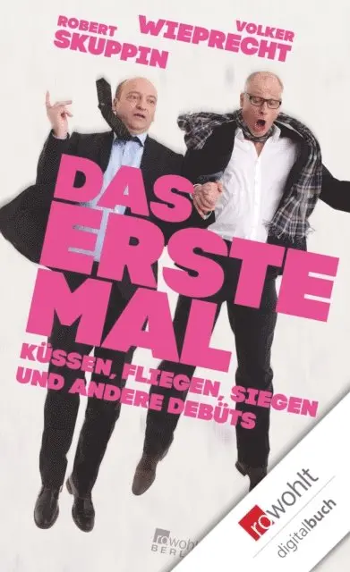Robert Skuppin, Volker Wieprecht - Das erste Mal, E-bok. Tillgänglighet: Lägg i varukorg