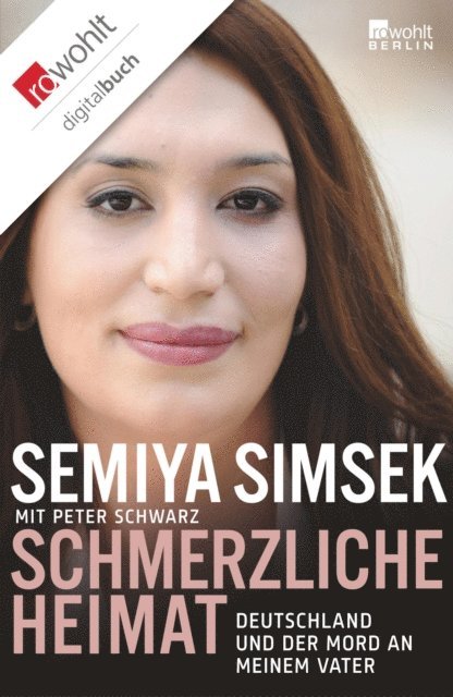 Peter Schwarz, Semiya Simsek - Schmerzliche Heimat, E-bok