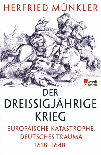 Herfried Munkler - Der Dreißigjährige Krieg, E-bok