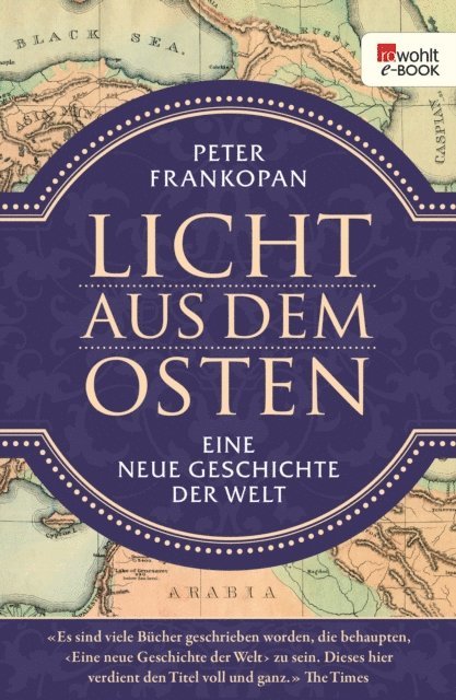 Peter Frankopan - Licht aus dem Osten, E-bok