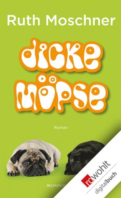 Ruth Moschner - Dicke Möpse, E-bok. Tillgänglighet: Lägg i varukorg