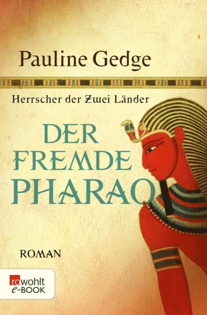 Pauline Gedge - Der fremde Pharao, E-bok