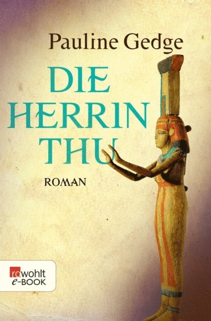 Pauline Gedge - Die Herrin Thu, E-bok