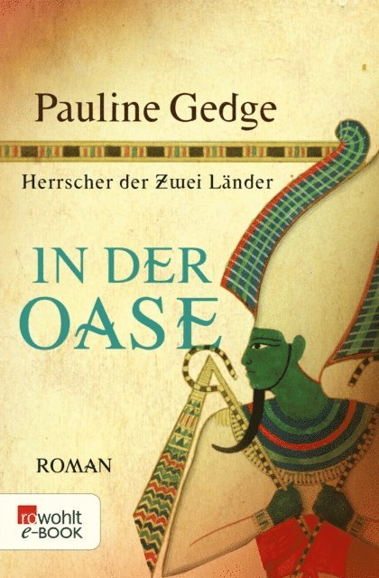 Pauline Gedge - In der Oase, E-bok