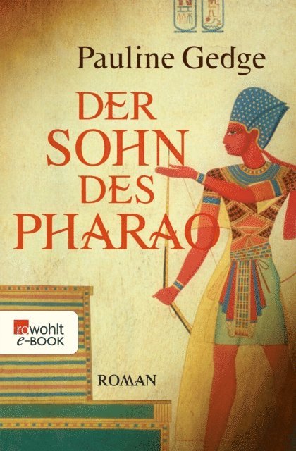 Pauline Gedge - Der Sohn des Pharao, E-bok
