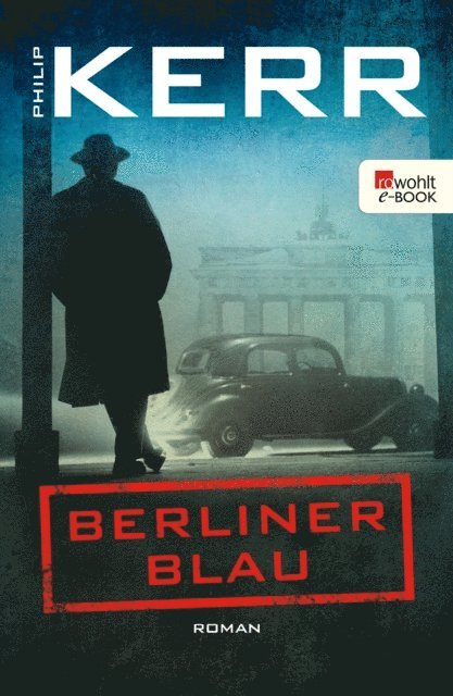 Philip Kerr - Berliner Blau, E-bok