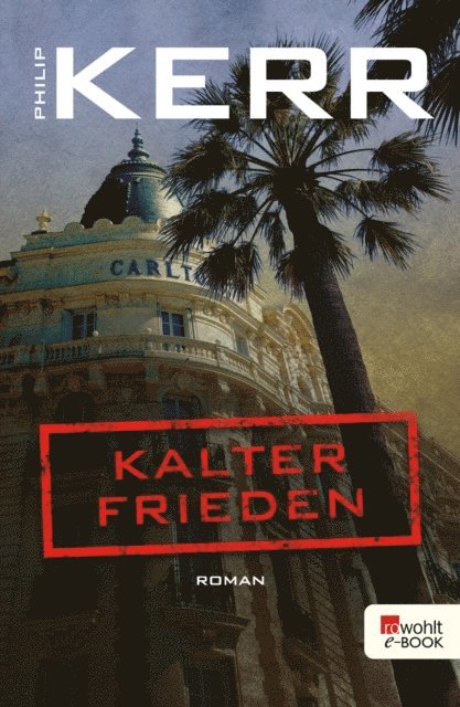 Philip Kerr - Kalter Frieden, E-bok
