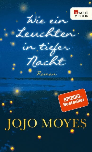 Jojo Moyes - Wie ein Leuchten in tiefer Nacht, E-bok