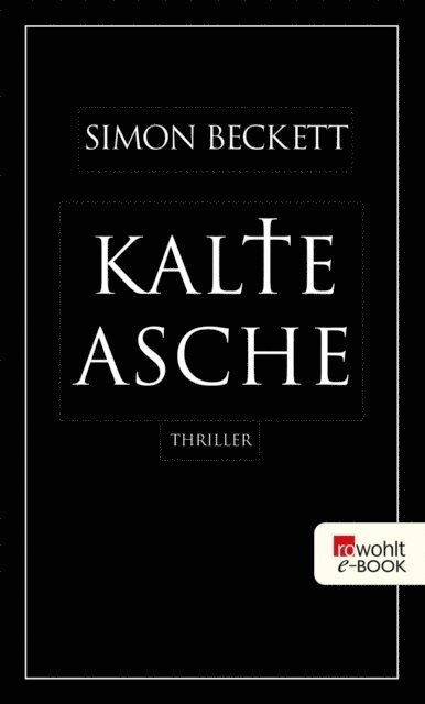 Simon Beckett - Kalte Asche, E-bok