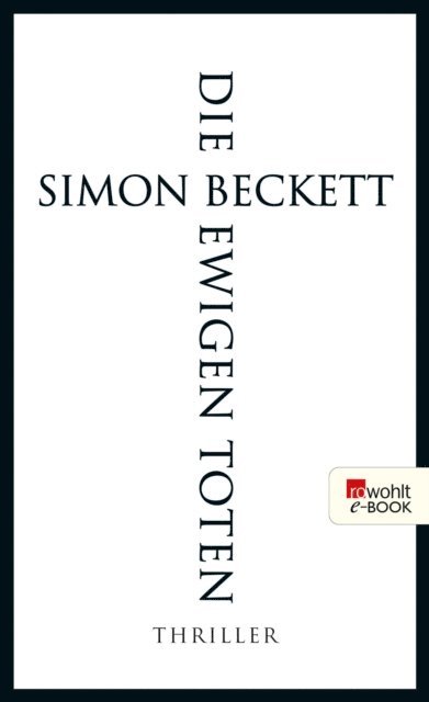 Simon Beckett - Die ewigen Toten, E-bok