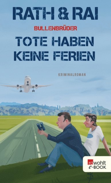 Hans Rath, Edgar Rai - Bullenbrüder: Tote haben keine Ferien, E-bok