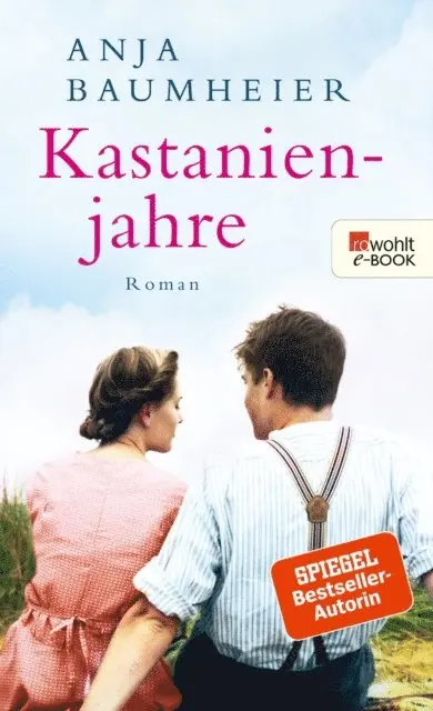 Anja Baumheier - Kastanienjahre, E-bok. Tillgänglighet: Lägg i varukorg