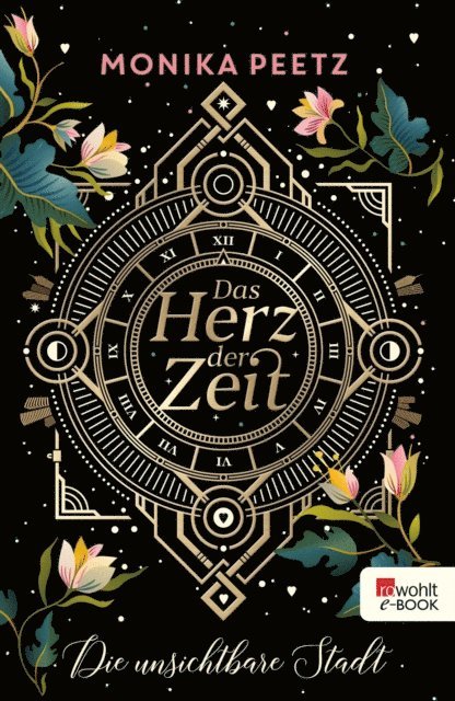 Monika Peetz - Das Herz der Zeit: Die unsichtbare Stadt, E-bok