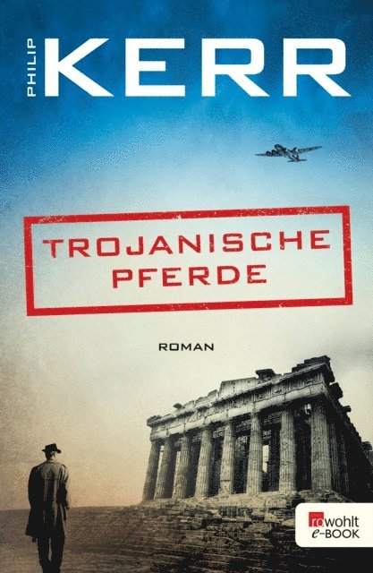 Philip Kerr - Trojanische Pferde, E-bok