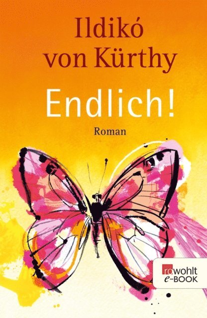 Ildiko von Kurthy - Endlich!, E-bok