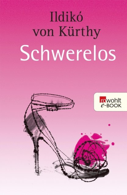 Ildiko von Kurthy - Schwerelos, E-bok