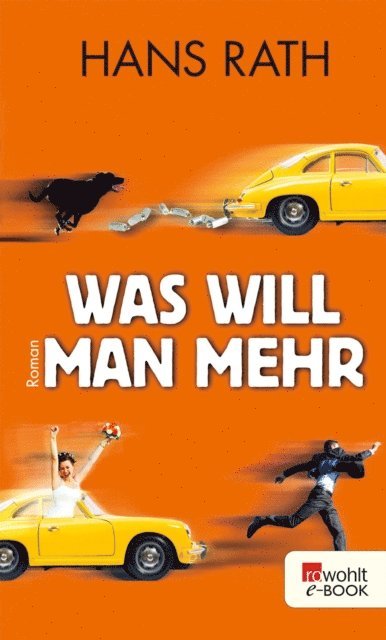 Hans Rath - Was will man mehr, E-bok