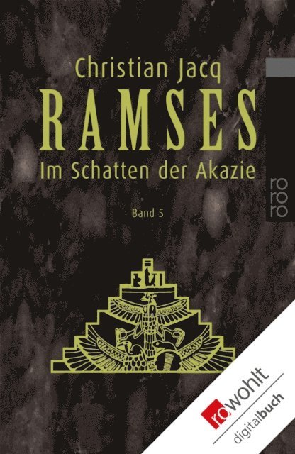 Christian Jacq - Ramses: Im Schatten der Akazie, E-bok